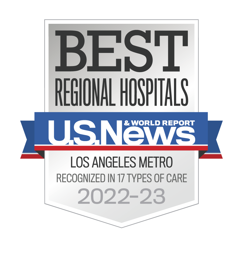 Best Regional Hospitals - Los Angeles Metro - Recognized in 17 Types of Care - U.S. News 2022- 2023